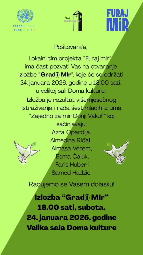 Lokalni tim programa “Furaj mir” najavljuje otvaranje izložbe “Grad(i) Mir”