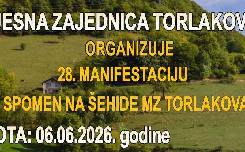 Donji Vakuf – MZ Torlakovac organizuje 28.manifestaciju “U spomen na Šehide MZ Torlakovac “