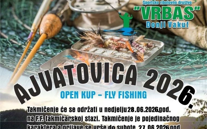 Donji Vakuf – SRD Vrbas Donji Vakuf: Ajvatovica 2026. OPEN CUP FLY FISHING