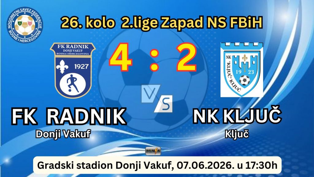 Donji Vakuf – FK RADNIK pobjedom nad renomiranim suparnikom završio sezonu 2025./2026.