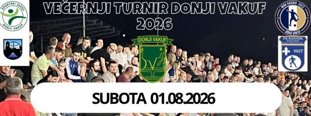 Donji Vakuf – Raspored utakmica na Večernjem malonogometnom mturniru Donji Vakuf 2026.
