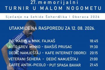 Donji Vakuf – 27. Memorijalni turnir “SJEĆANJE NA ŠEHIDE ŠEHERDŽIKA i OBORACA 2026.” – raspored utakmiica