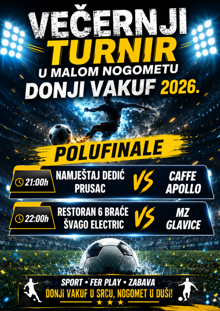 Donji Vakuf – Polufinale Večernjeg malonogometnog turnira Donji Vakuf 2026.